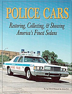 Livre : Police Cars: Restoring, Collecting & Showing America's Finest Sedans 