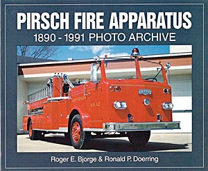 Livre: Pirsch Fire Apparatus 1890-1991 Photo Archive