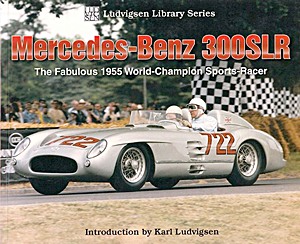 Livre : Mercedes-Benz 300 SLR: The Fabulous 1955 World-Champion Sports-Racer 