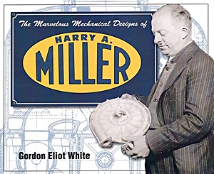Livre : The Marvelous Mechanical Designs of Harry A. Miller