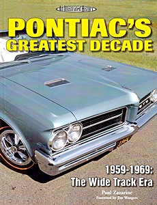 Livre : Pontiac's Greatest Decade - 1959-1969: The Wide Track Era - An Illustrated History