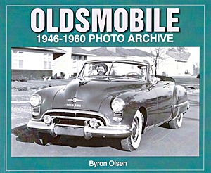Livre : Oldsmobile 1946-1960 - Photo Archive