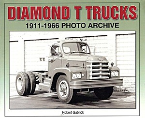 Boek: Diamond T Trucks 1911-1966 - Photo Archive