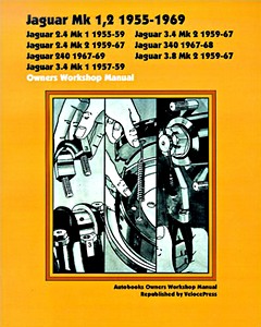 Livre : Jaguar Mk 1, 2 (1955-1969) - Owners Workshop Manual