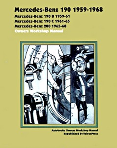 Livre : Mercedes-Benz 190 (1959-1968) - Owners Workshop Manual