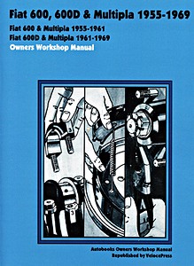 Livre : Fiat 600, 600D & Multipla (1955-1969) - Owners Workshop Manual
