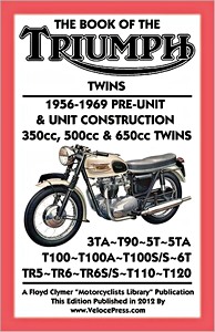 Livre : The Book of the Triumph Twins (1956-1969) - Pre Unit & Unit Construction 350, 500 & 650 cc Twins - Clymer Manual Reprint