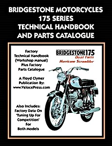 Livre : Bridgestone Motorcycles 175 Series - Dual Twin and Hurricane Scrambler - Technical Handbook and Parts Catalogue - Clymer Manual Reprint