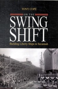 Book: On the Swing Shift - Building Liberty Ships