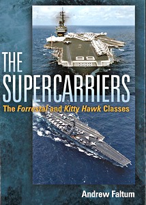 Livre : The Supercarriers : Forrestal and Kitty Hawk Class