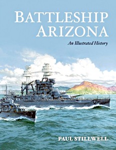 Livre : Battleship Arizona : An Illustrated History 