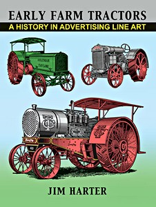 Early Farm Tractors - A History in Adv Line Art