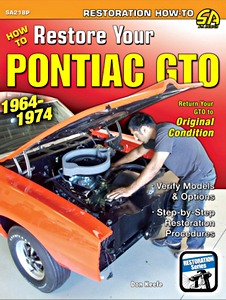 Livre : How to Restore Your Pontiac GTO (1964-1974) - Return Your GTO to Original Condition 