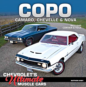 Livre : COPO Camaro, Chevelle and Nova : Chevrolet's Ultimate Muscle Cars 