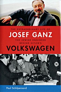 Boek: The Extraordinary Life of Josef Ganz: The Jewish Engineer Behind Hitler's Volkswagen 