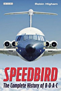 Livre : Speedbird - The Complete History of BOAC