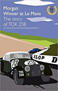 Livre: Morgan Winner at Le Mans 1962 The Story of TOK258