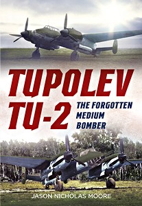 Livre : Tupolev Tu-2: The Forgotten Medium Bomber