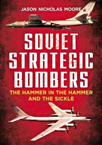 Livre : Soviet Strategic Bombers: The Hammer
