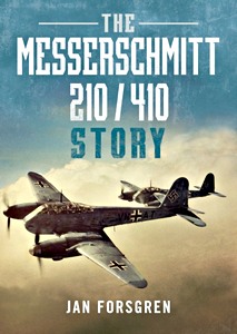 Livre : The Messerschmitt 210 / 410 Story
