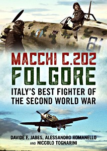 Livre : Macchi C.202 Folgore: Italy's Best Fighter of WW II