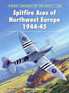 Boek: Spitfire Aces of Northwest Europe 1944-45