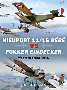Livre : Nieuport 11/16 Bebe vs Fokker Eindecker - Western Front 1916 (Osprey)
