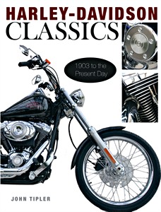 Livre : Harley Davidson Classics - 1903 to the Present Day