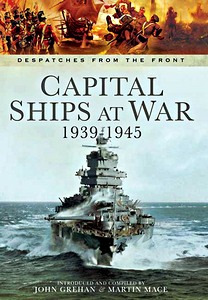 Livre : Capital Ships at War - Despatches from the Front