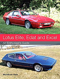 Livre : Lotus Elite, Eclat and Excel - An Enthusiast's Guide 