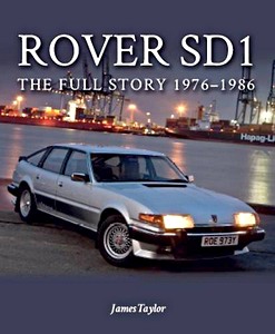 Livre : Rover SD1 - The Full Story 1976-1986 (hc)