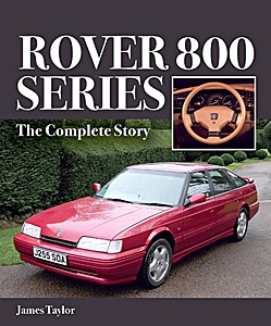 Livre : Rover 800 Series - The Complete Story 