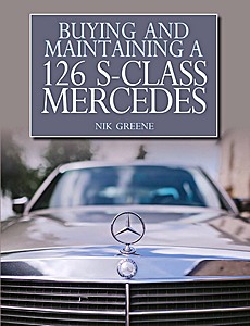 Book: Buying and Maintaining a 126 S-Class Mercedes 