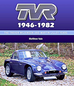 Livre : TVR 1946-1982: The T. Wilkinson and M. Lilley Years