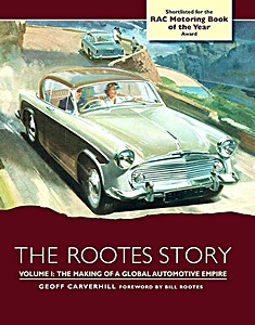 Buch: The Rootes Story - The Making of a Global Automotive Empire 