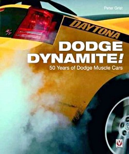 Książka: Dodge Dynamite!: 50 Years of Dodge Muscle Cars