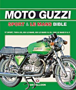 Livre : The Moto Guzzi Sport & Le Mans Bible