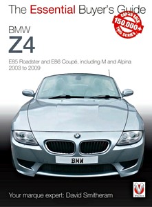 Livre : BMW Z4 - E85 Roadster and E86 Coupe, including M and Alpina (2003-2009) - The Essential Buyer's Guide