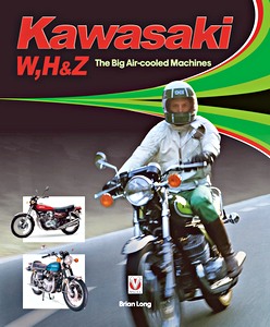Livre : Kawasaki W, H1 & Z - The Big Air-cooled Machines
