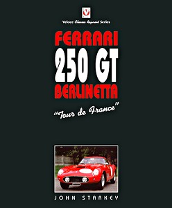 Livre: Ferrari 250 GT Berlinetta 'Tour de France' 
