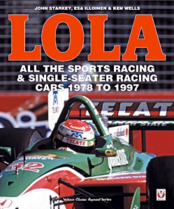 Livre : Lola - All the Sports Racing Cars 1978-1997 (Paperback) 