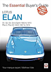 Livre : Lotus Elan - S1, S2, S3, S4 & Sprint (1962-1973) - Plus 2, Plus 2S 130/5 (1967-1974) - The Essential Buyer's Guide