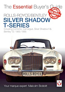 Livre : Rolls-Royce Silver Shadow & Bentley T-Series (1965-1995) - The Essential Buyer's Guide