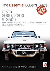 Livre : Rover 2000, 2200 & 3500 - All P6 models: 2000/2200 SC & TC, Three Thousand Five, 3500 & 3500S (1963 to 1976) - The Essential Buyer's Guide