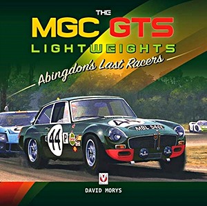 Buch: The MGC GTS Lightweights: Abingdon's Last Racers