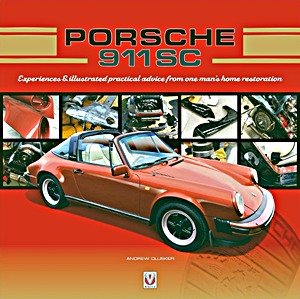 Book: Porsche 911 SC : Experiences & illustrated practical advice from one man's home restoration 