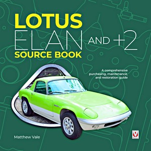 Livre : Lotus Elan and +2 Source Book - A comprehensive purchasing, maintenance, and restoration guide 
