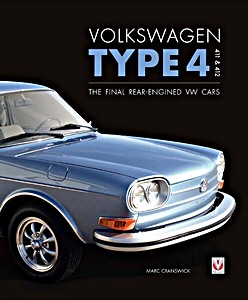 Livre : Volkswagen Type 4 - 411 and 412 : The final rear-engined VW cars 