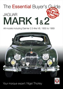 Livre : Jaguar Mark 1 & 2 - All models including Daimler 2.5-litre V8 (1955-1969) - The Essential Buyer's Guide