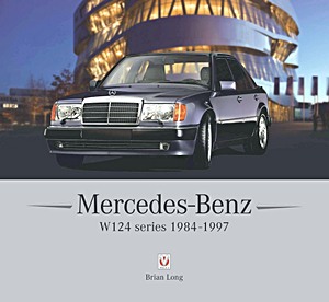 Livre : Mercedes-Benz W124 series 1984-1997